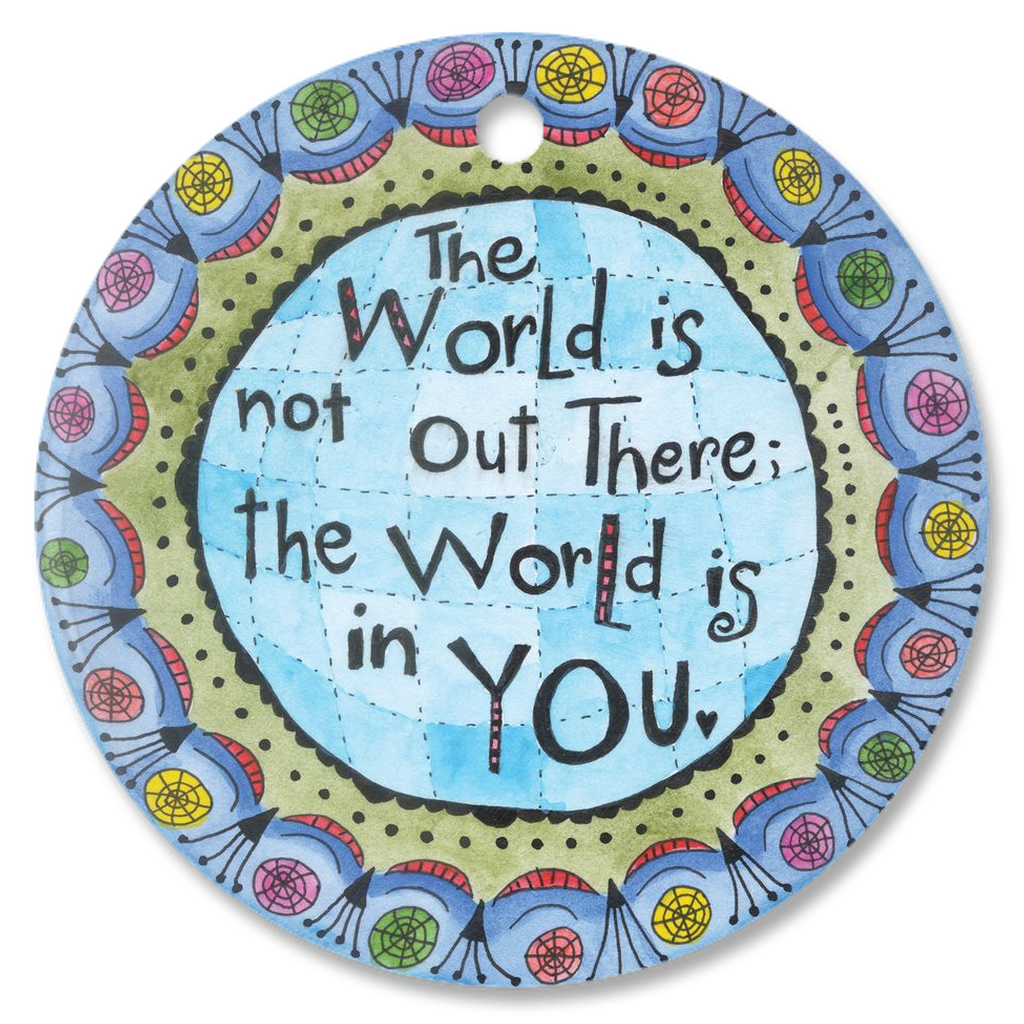 The World is in You - Porcelain Ornaments