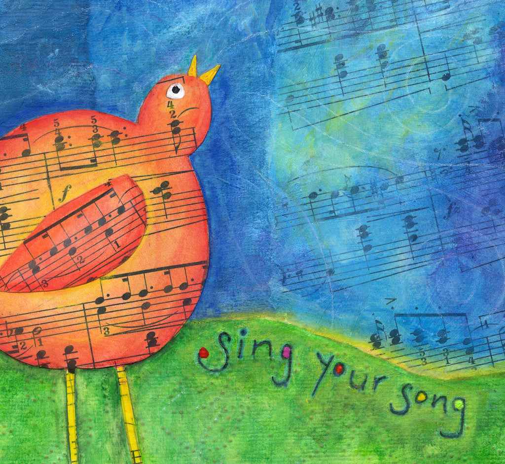 Sing Your Song - Print