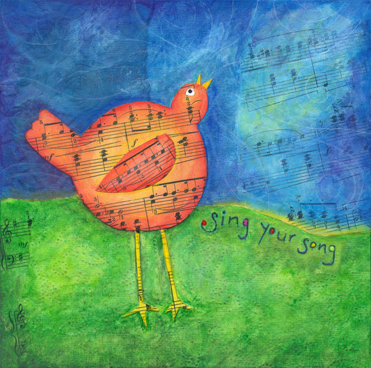Sing Your Song - Print